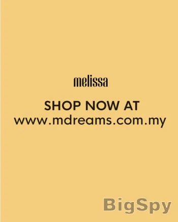 View More Melissa Shoes - Official Store Malaysia
– MDreams Malaysia Ads On BigSpy