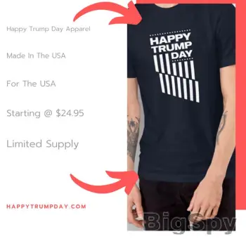View More Happy Trump Day Ads On BigSpy